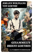 Cover-Bild zum Titel 'Gesammelte Briefe Goethes (3.578 Briefe in einem Band)' von 'Johann Wolfgang von Goethe'