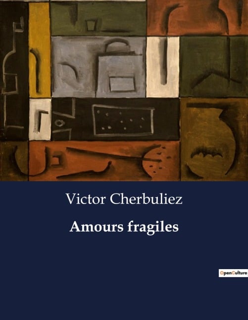 Amours fragiles - Victor Cherbuliez