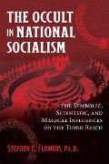 Cover-Bild zum Titel 'The Occult in National Socialism' von 'Stephen E. Flowers'