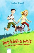 Der kleine Wolf und ein unvergesslicher Sommer - Isabel Abedi