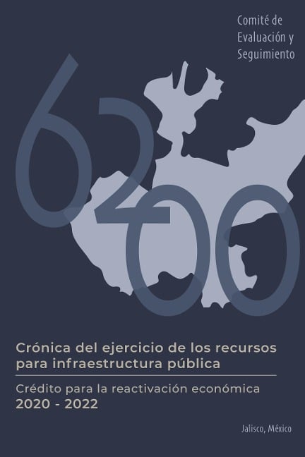 Crónica del ejercicio de los recursos para infraestructura pública - Augusto Chacón Benavides, Ana María Petersen Camarena, Carlos David Wolstein González Rubio, Carlos Del Río Madrigal, Carlos Villaseñor Franco