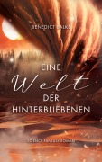 Cover-Bild zum Titel 'Eine Welt der Hinterbliebenen' von 'Benedict Balke'