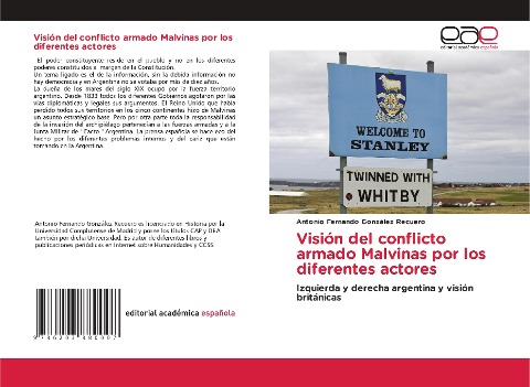 Visión del conflicto armado Malvinas por los diferentes actores - Antonio Fernando González Recuero