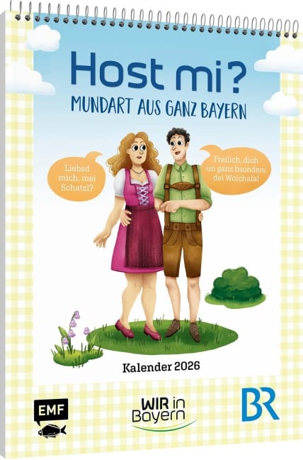 Host Mi? Kalender 2026 - Aus der bekannten BR-Sendung "Wir in Bayern" - 