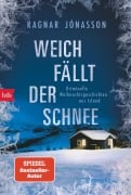 Weich fällt der Schnee - Ragnar Jónasson