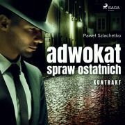 Cover-Bild zum Titel 'Adwokat spraw ostatnich. Kontrakt' von 'Pawe¿ Szlachetko'