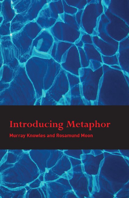Introducing Metaphor - Murray Knowles, Rosamund Moon