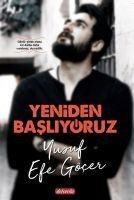 Yeniden Basliyoruz - Yusuf Efe Göcer