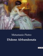 Cover-Bild zum Titel 'Didone Abbandonata' von 'Metastasio Pietro'