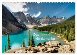 Cover-Bild zum Titel 'Das "grüne" Nordamerika - Kanada und USA (Wandkalender 2026 DIN A3 quer), CALVENDO Monatskalender' von 'Stefan Lindl'
