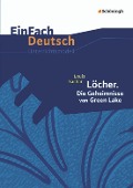 Löcher. Die Geheimnisse von Green Lake. EinFach Deutsch Unterrichtsmodelle - Louis Sachar, Juliane Hopka