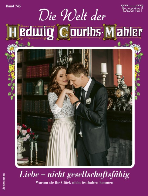 Die Welt der Hedwig Courths-Mahler 745 - Claudia von Hoff