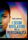 Cover-Bild zum Titel 'I segni rivelatori della personalità' von 'Paola Lombroso'