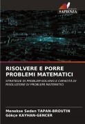 Cover-Bild zum Titel 'RISOLVERE E PORRE PROBLEMI MATEMATICI' von 'Menekse Seden Tapan-Broutin, Gökçe Kayhan-Gencer'