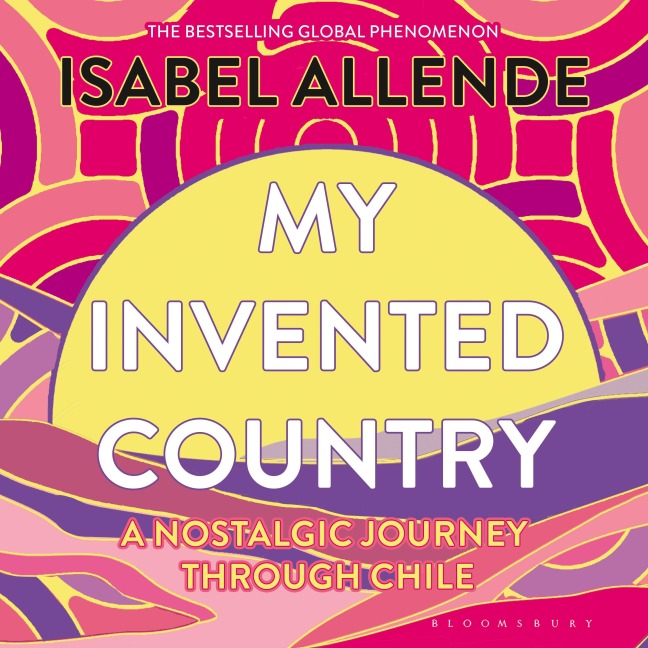 My Invented Country - Isabel Allende