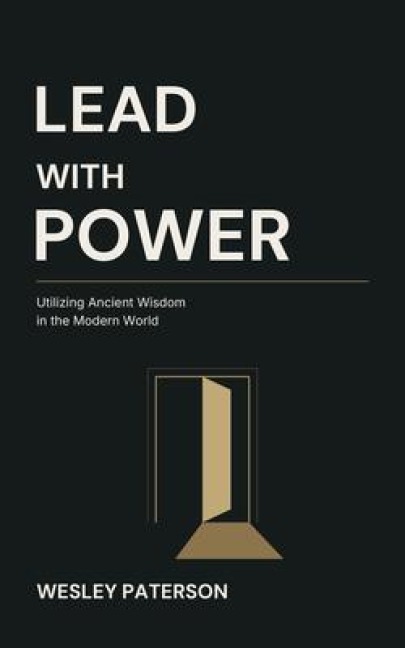 Lead with Power - Wesley Paterson