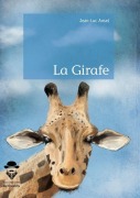 Cover-Bild zum Titel 'La Girafe' von 'Jean-Luc Ansel'