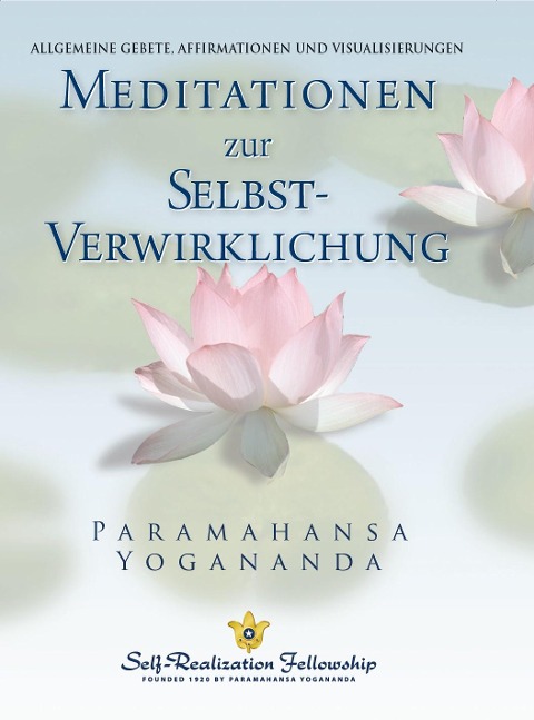 Meditationen zur Selbstverwirklichung - Paramahansa Yogananda