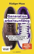 Generation arbeitsunfähig - Rüdiger Maas