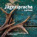 Cover-Bild zum Titel 'Jägersprache Lernen' von 'Philipp Stögner'