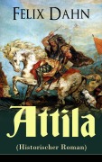 Cover-Bild zum Titel 'Attila (Historischer Roman)' von 'Felix Dahn'