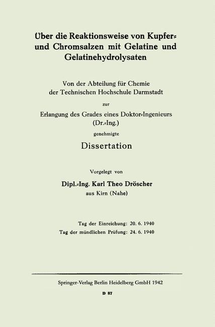 Über die Reaktionsweise von Kupfer- und Chromsalzen mit Gelatine und Gelatinehydrolysaten - Karl Theo Dröscher