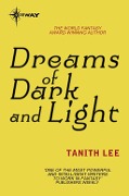 Cover-Bild zum Titel 'Dreams of Dark and Light' von 'Tanith Lee'