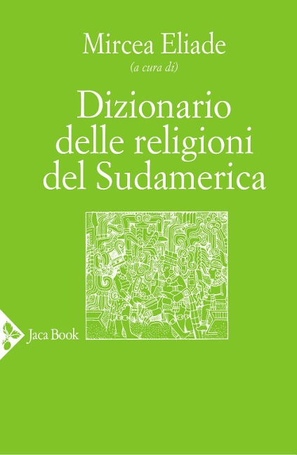 Dizionario delle religioni del Sudamerica - 