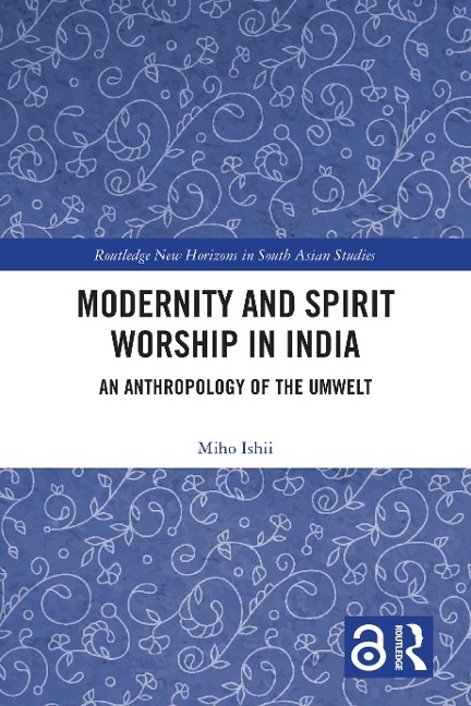Modernity and Spirit Worship in India - Miho Ishii