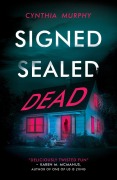 Cover-Bild zum Titel 'Signed Sealed Dead' von 'Cynthia Murphy'