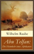 Cover-Bild zum Titel 'Abu Telfan: Die Heimkehr eines Afrikaners' von 'Wilhelm Raabe'