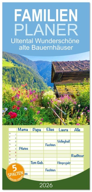 Familienplaner 2026 - Ultental Wunderschöne alte Bauernhäuser mit 5 Spalten (Wandkalender, 21 x 45 cm) CALVENDO - Klaus und Dorle Scholz