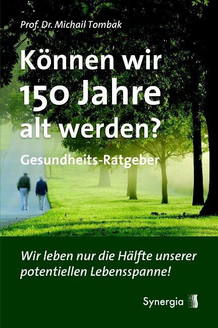 Können wir 150 Jahre alt werden? - Michail Tombak