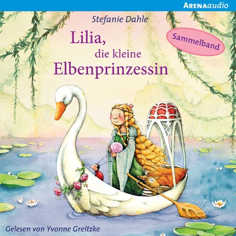 Lilia, die kleine Elbenprinzessin. Wunderbare Abenteuer im Elbenwald - Stefanie Dahle