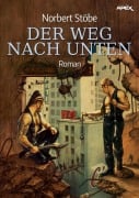 DER WEG NACH UNTEN - Norbert Stöbe