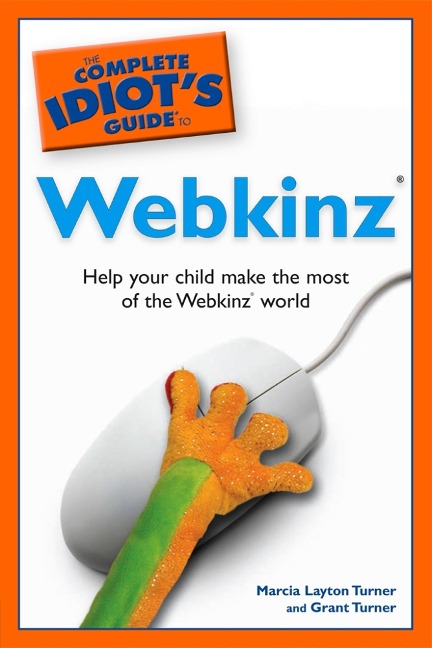 The Complete Idiot's Guide to Webkinz - Grant Turner, Marcia Layton Turner