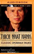 Classic Dharma Talks - Thich Nhat Hanh