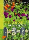 Cover-Bild zum Titel 'Viel Garten für wenig Geld' von 'Tjards Wendebourg'