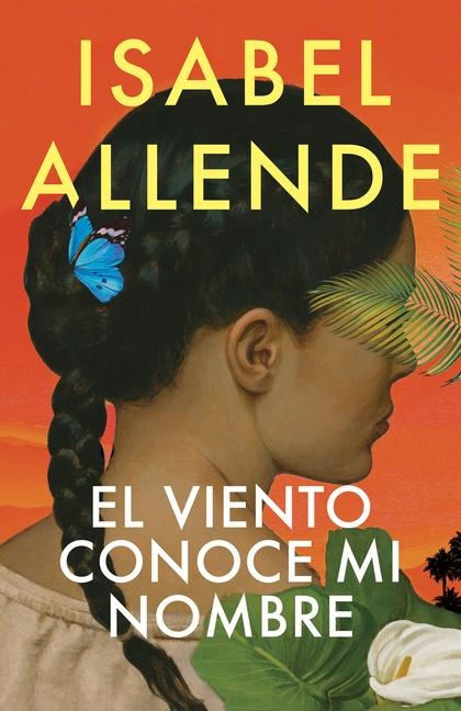 El Viento Conoce Mi Nombre / The Wind Knows My Name - Isabel Allende