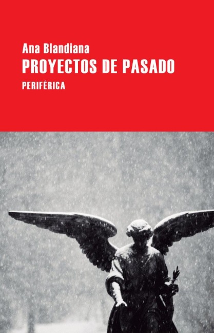 Proyectos de Pasado - Ana Blandiana
