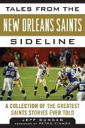 Cover-Bild zum Titel 'Tales from the New Orleans Saints Sideline' von 'Jeff Duncan'