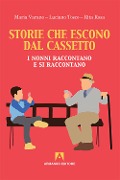 Cover-Bild zum Titel 'Storie che escono dal cassetto. I nonni raccontano e si raccontano' von 'Maria Varano, Luciano Tosco, Rita Rosa'