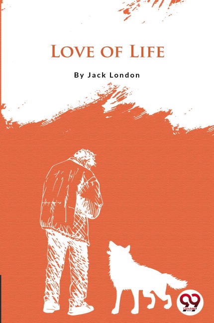 Love Of Life - Jack London