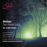 Der Freischütz - Davis/Brewer/Matthews/O'Neill/Woldt/LSO