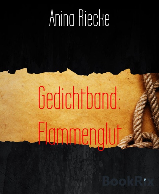 Gedichtband: Flammenglut - Anina Riecke