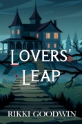 Cover-Bild zum Titel 'Lovers' Leap' von 'Rikki Goodwin'