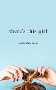 There's This Girl - Emilia Thornrose