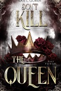 Cover-Bild zum Titel 'Don't Kill The Queen' von 'Kate L. Gorien'