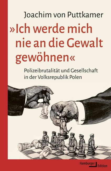 »Ich werde mich nie an die Gewalt gewöhnen« - Joachim von Puttkamer