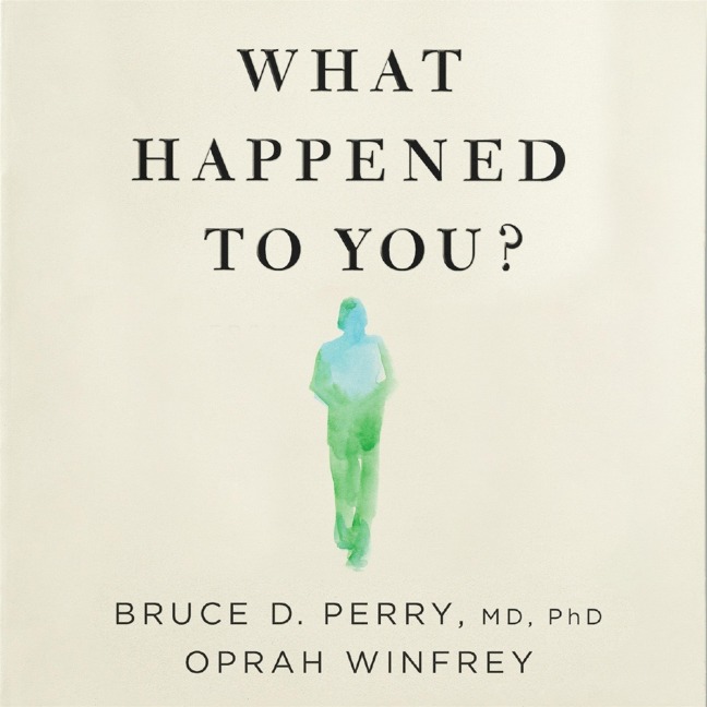 What Happened to You? - Oprah Winfrey